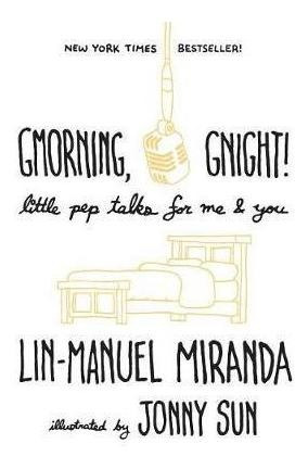 Gmorning, Gnight! : Little Pep Talks For Me & You -     ...