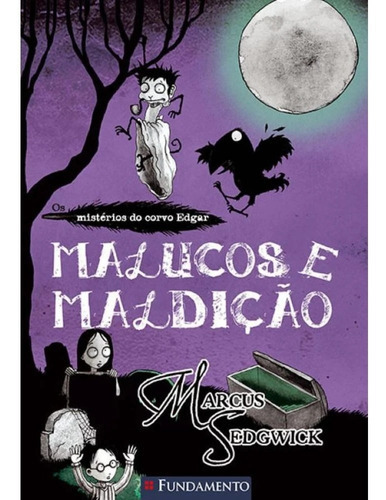 Os Misterios Do Corvo Edgar 03 - Malucos E Maldição, De Marcus Sedgwick., Vol. Não Aplica. Editora Fundamento, Capa Mole Em Português