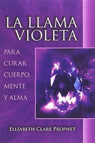 Libro : La Llama Violeta  - Elizabeth Clare Prophet