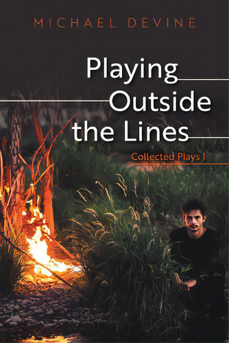 Playing Outside The Lines: Collected Plays 1, De Devine, Michael. Editorial Friesenpr, Tapa Blanda En Inglés