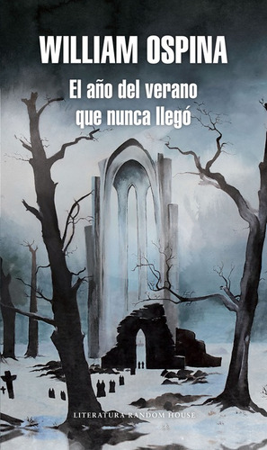 El año del verano que nunca llegó, de Ponce, Fausto. Serie Random House Editorial Literatura Random House, tapa blanda en español, 2015