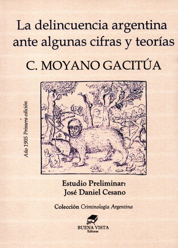 La Delincuencia Argentina Cifras Teorías Moyano Gacitúa 1905