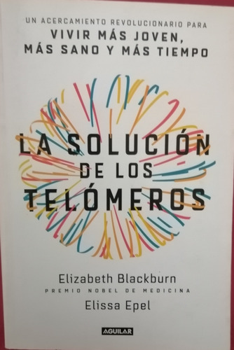 Libro La Solución De Los Telomeros. Elizabeth Blackburn