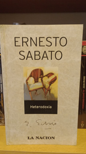 Heterodoxia - Ernesto Sabato - Ed La Nacion