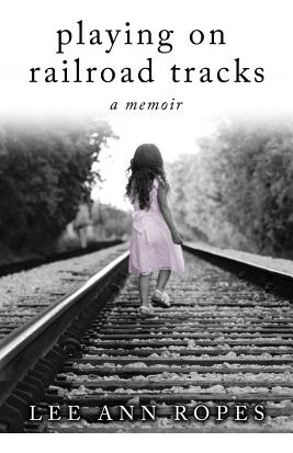 Libro Playing On Railroad Tracks: A Memoir - Ropes, Lee Ann