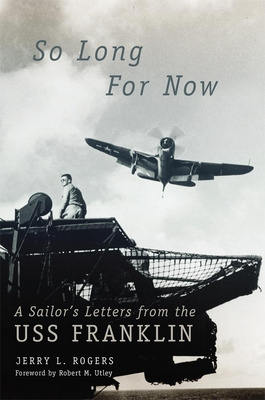 Libro So Long For Now: A Sailor's Letters From The Uss Fr...