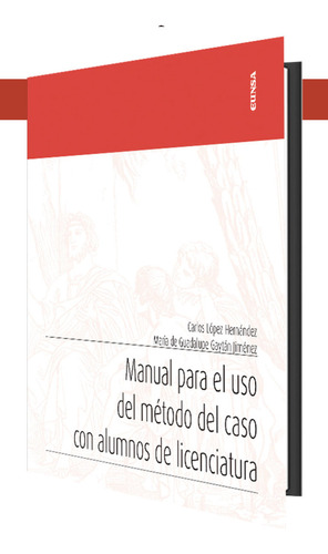 Libro Manual Para El Uso Del Metodo Del Caso Con Alumnos ...