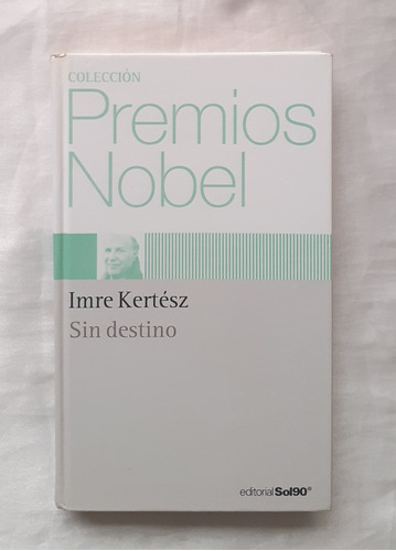 Sin Destino Imre Kertesz Libro Original Oferta Tapa Dura 