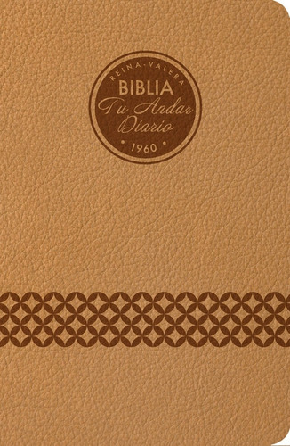 Biblia Tu Andar Diario, Rvr1960, Piel Especial Almendra