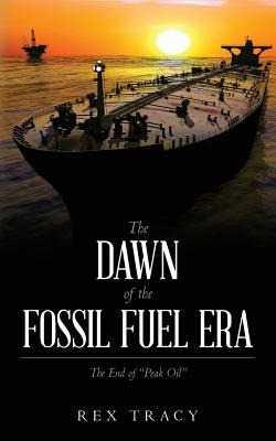 Libro The Dawn Of The Fossil Fuel Era: The End Of  Peak O...