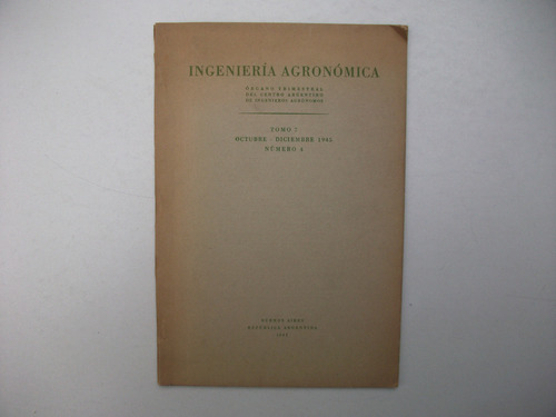 Ingeniería Agronómica - Tomo 7 / Oct Dic 1945 / N° 4