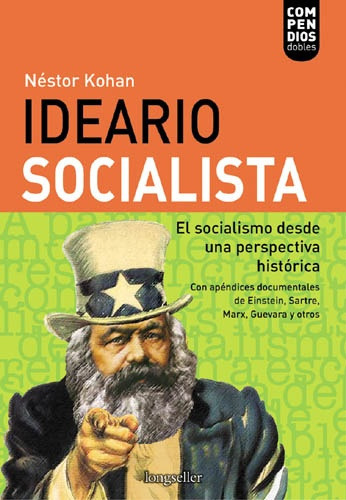 Ideario Socialista, De Kohan, Nestor. Editorial Longseller, Tapa Blanda, Edición 1 En Español