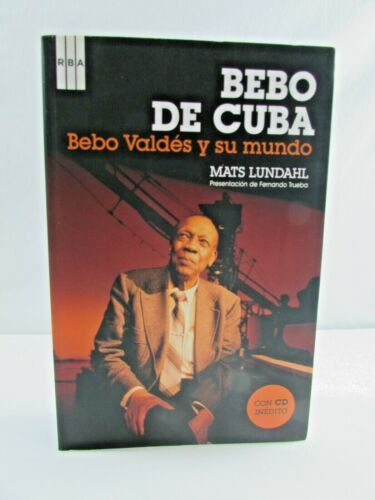 Bebo De Cuba   Bebo Valdez Y Su Mundo / Con Cd Inedito