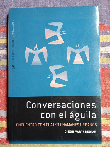 Conversaciones Con El Águila - Diego Vartabedian