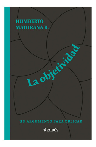 La Objetividad, Un Argumento Para Obligar