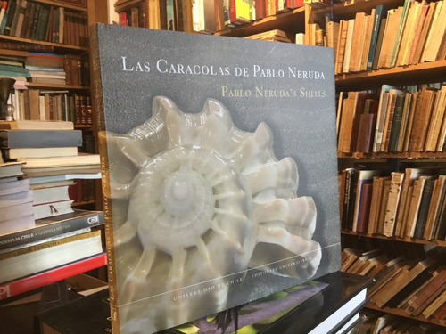 Las Caracolas De Pablo Neruda Bilingue Fotos Dannemann Raro