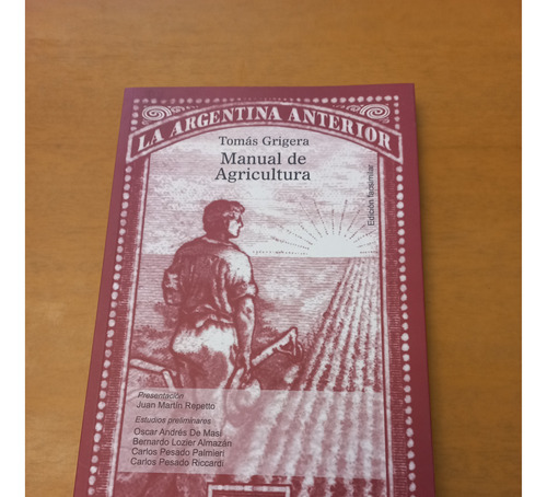 Tomás Grigera. Manual De Agricultura. Ed. Facsimilar