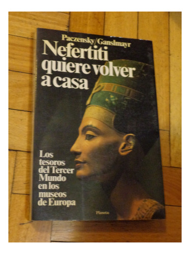 Nefertiti Quiere Volver A Casa. Paczensky / Ganslmayr Revisa