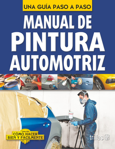 Manual De Pintura Automotriz Editorial Trillas