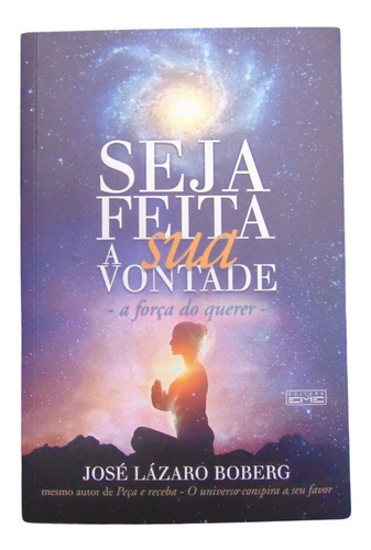 Seja Feita A Sua Vontade - A Forca Do Querer