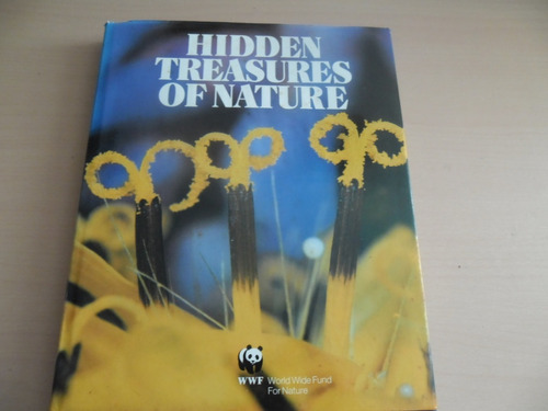 Hidden Treasures Of Nature. World Wide Fund, 1989