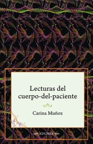 Lecturas Del Cuerpo-del-paciente Muñoz Practica Medica