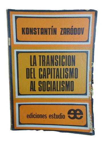Adp La Transicion Del Capitalismo Al Socialismo K. Zaródov
