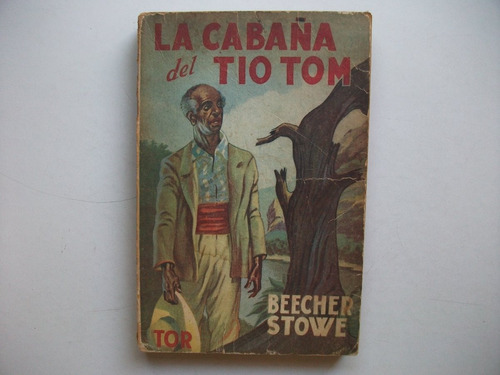 La Cabaña Del Tio Tom - Harriet Beecher Stowe - Tor