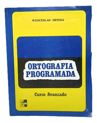 Ortografía Programada - Wenceslao Ortega - Curso Avanzado 