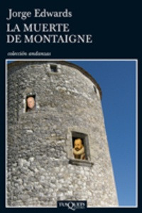 Muerte De Montaigne, La - Jorge Edwards