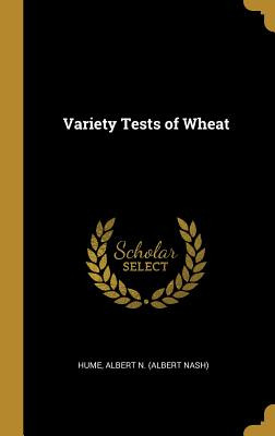 Libro Variety Tests Of Wheat - Albert N. (albert Nash), H...