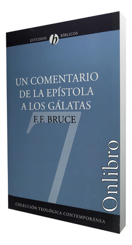 Un Comentario De La Epístola A Los Gálatas. F.f. Bruce