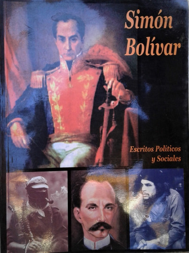 Simon Bolivar - Escritos Politicos Y Sociales - Documentos