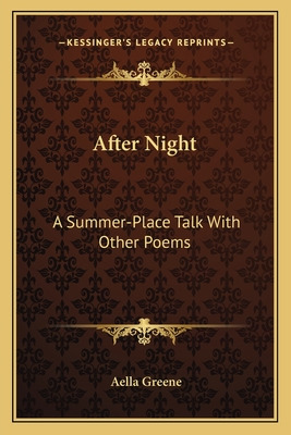 Libro After Night: A Summer-place Talk With Other Poems -...