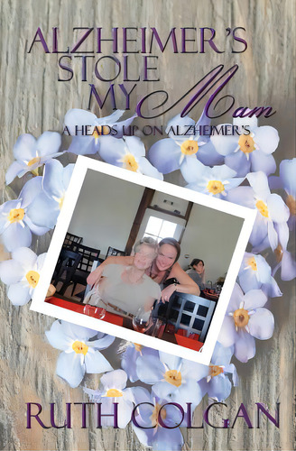 Alzheimer's Stole My Mam, De Colgan, Ruth. Editorial Createspace, Tapa Blanda En Inglés