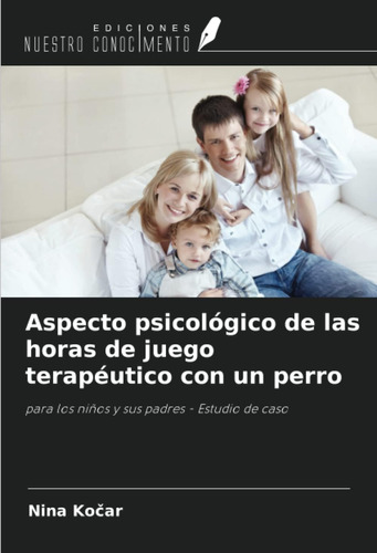 Libro:aspecto Psicológico De Las Horas De Juego Terapéutico