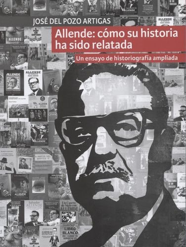 Libro Allende: Cómo Su Historia Ha Sido Relatada. Un Ensayo