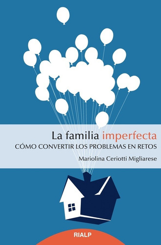 La Familia Imperfecta, Mariolina Ceriotti Migliarese, Rialp