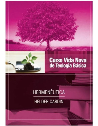 Curso Vida Nova De Teologia Básica - Vol. 13: Hermenêutica