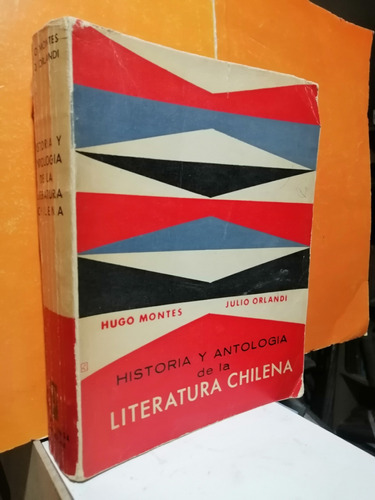Historia Y Antología De La Literatura Chilena