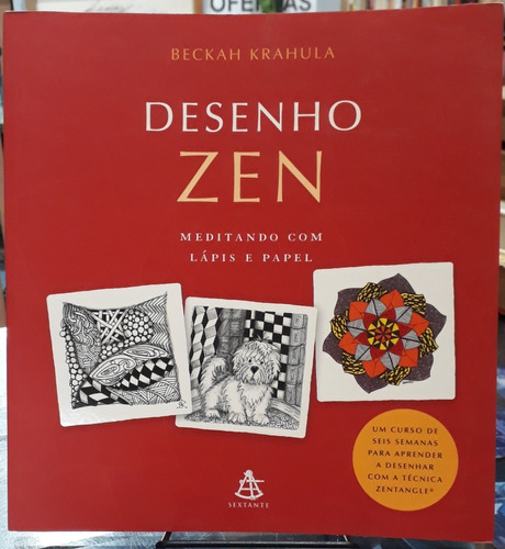 Desenho Zen, Meditando Com Lápis E Papel - Beckah Krahula