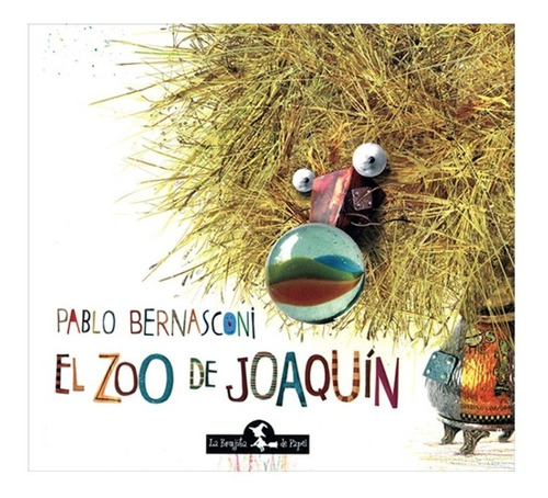** El Zoo De Joaquin ** Pablo Bernasconi Rustica