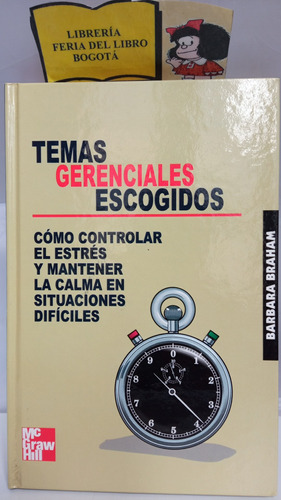 Temas Gerenciales Escogidos - Controlar El Estrés  - Barbara