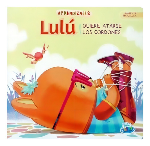 Libro Infantil Aprendizaje Lulú Quiere Atarse Los Cordones