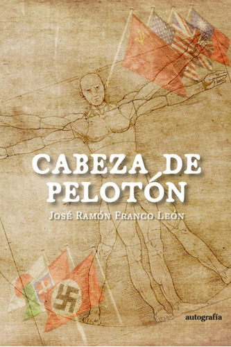 Libro: Cabeza De Pelotón. Franco León, José Ramón. Autografi