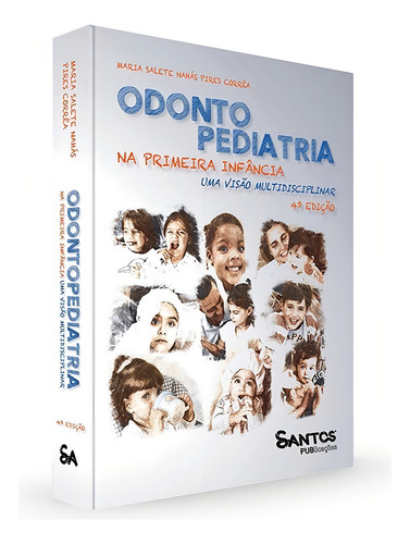 Livro Odontopediatria Na Primeira Infância 4ª Edição Salete