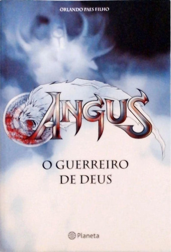 Livro Angus - O Guerreiro De Deus - Orlando Paes Filho