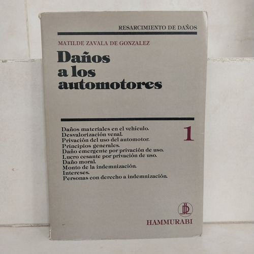 Resarcimiento De Daños 1: Daños Automotores. Zavala González