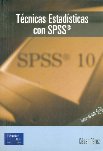 Libro Técnicas Estadísticas Con Spss De César Pérez Sosa