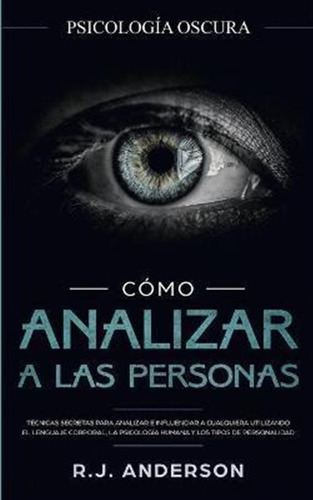 Como Analizar A Las Personas - R J Anderson